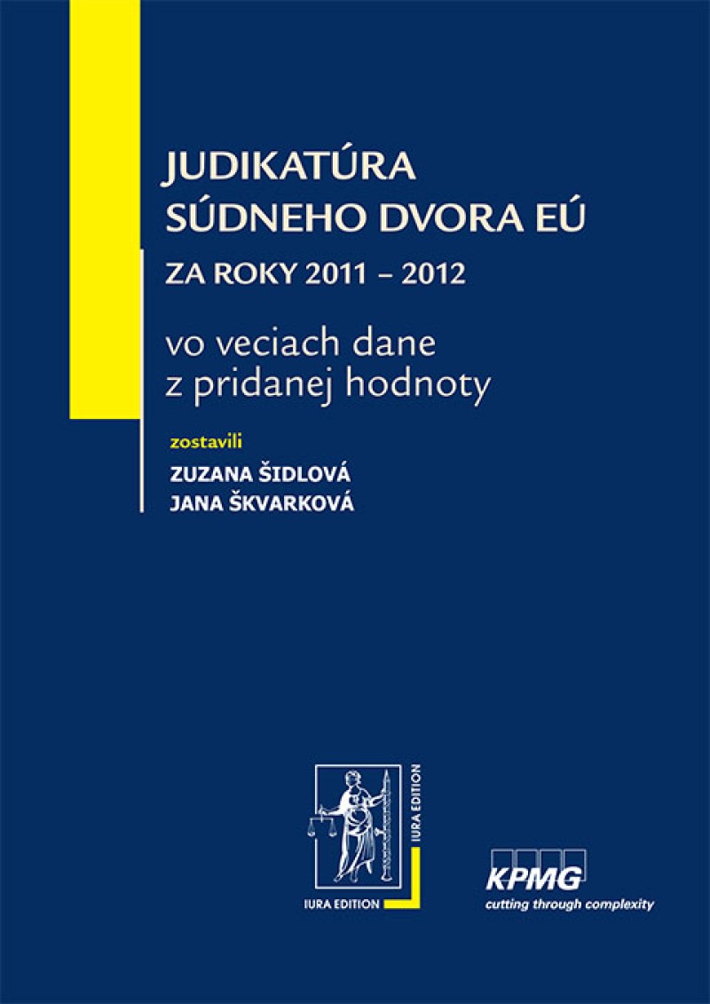 Judikatúra Súdneho dvora EÚ za roky 2011 – 2012 vo veciach DPH
