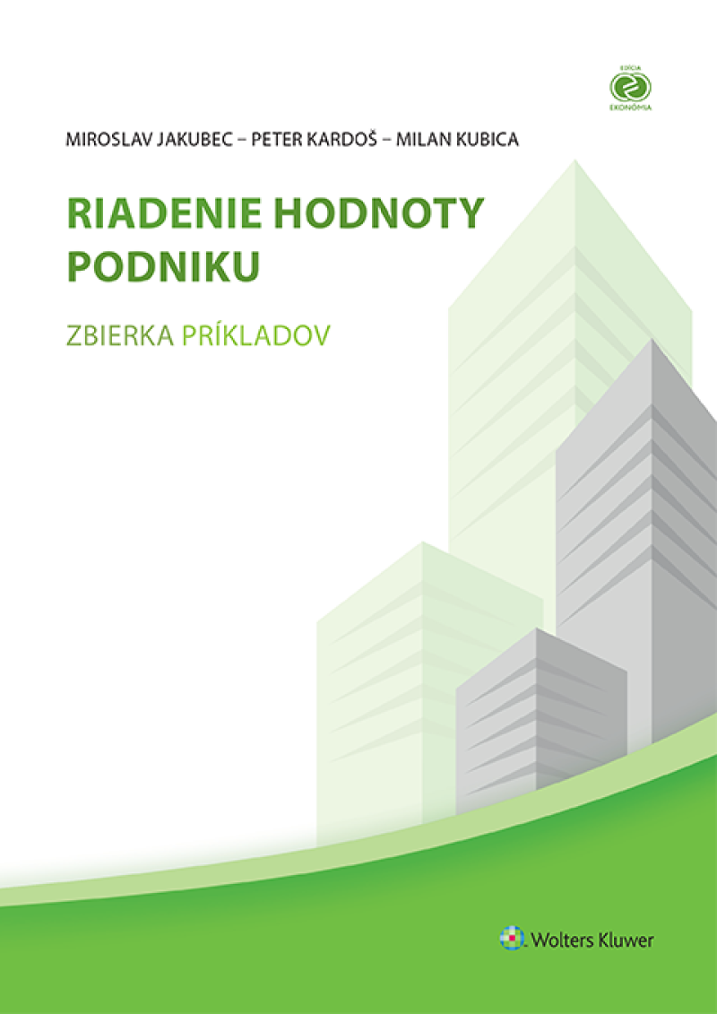 Riadenie hodnoty podniku - zbierka príkladov
