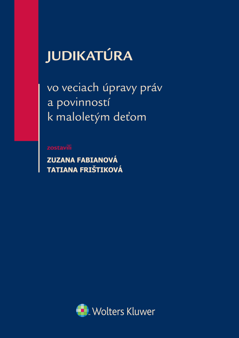 Judikatúra vo veciach úpravy práv k maloletým deťom