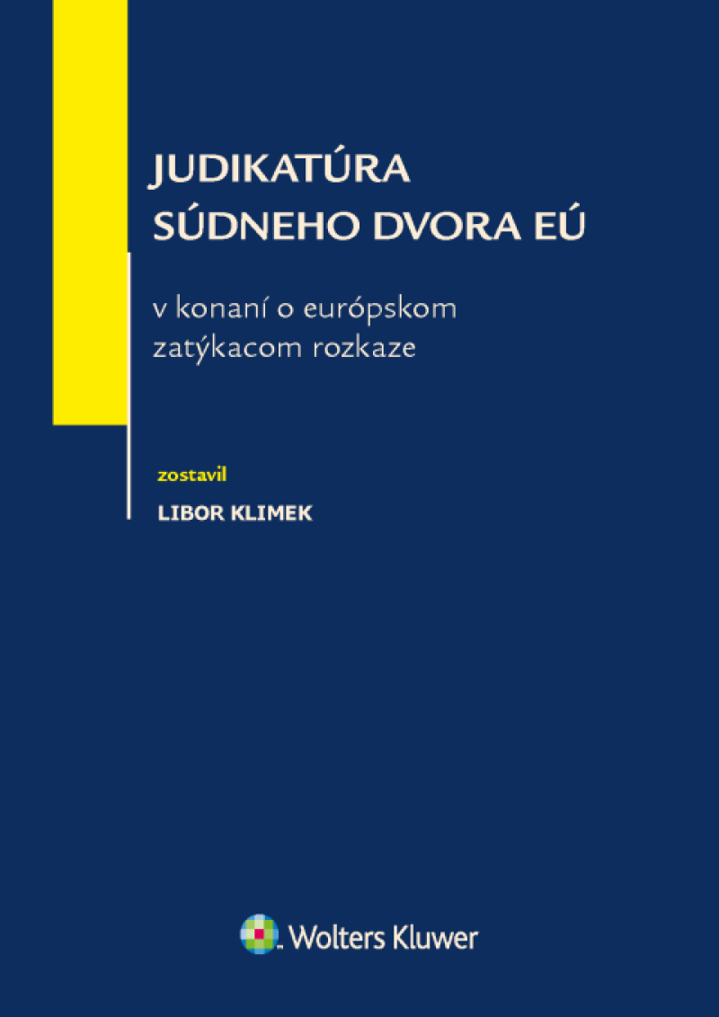 Judikatúra Súdneho dvora Európskej únie v konaní o európskom zatýkacom rozkaze