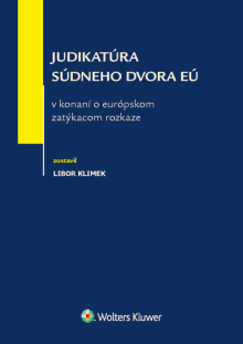 Judikatúra Súdneho dvora Európskej únie v konaní o európskom zatýkacom rozkaze