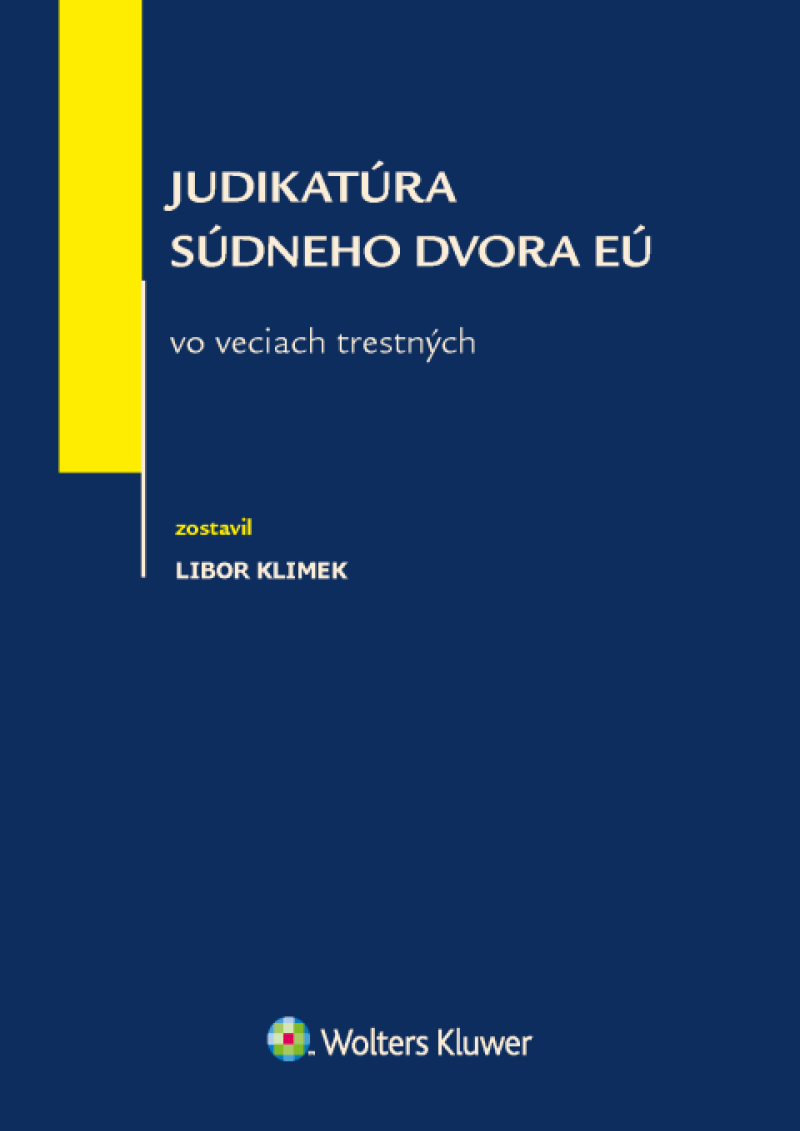 Judikatúra Súdneho dvora Európskej únie vo veciach trestných