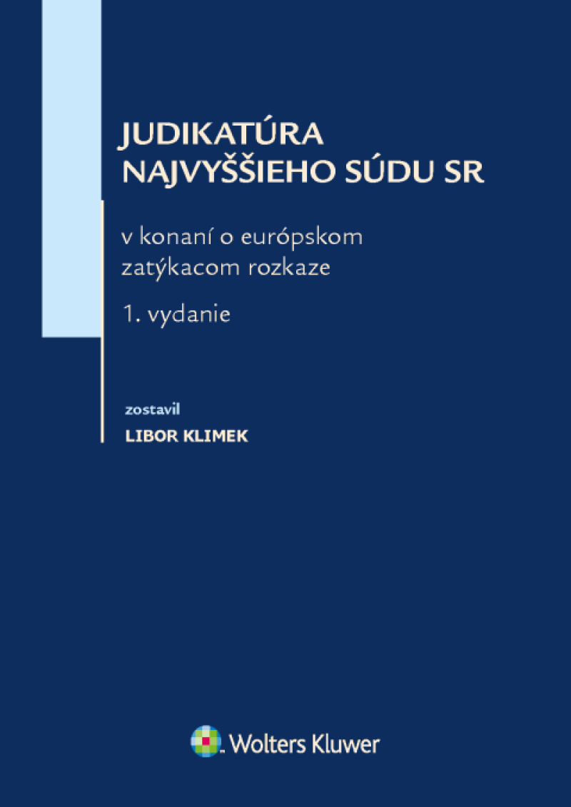 Judikatúra Najvyššieho súdu SR v konaní o európskom zatýkacom rozkaze