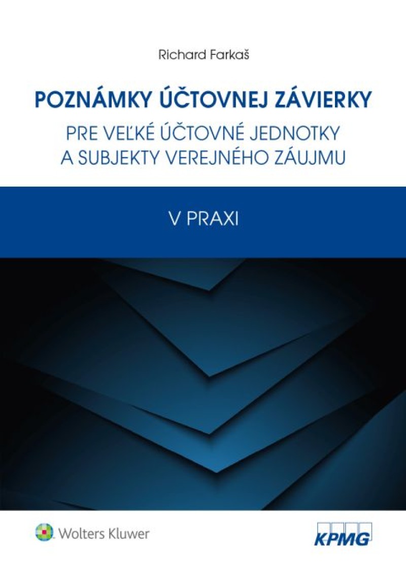 Poznámky účtovnej závierky pre veľké účtovné jednotky a subjekty verejného záujmu v praxi