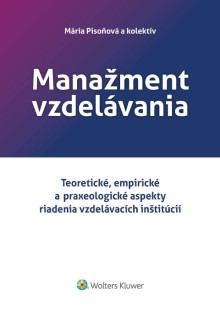 Manažment vzdelávania - Teoretické, empirické a praxeologické aspekty riadenia vzdelávacích inštitúcií