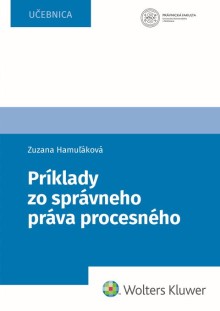 Príklady zo správneho práva procesného, 2. vyd.