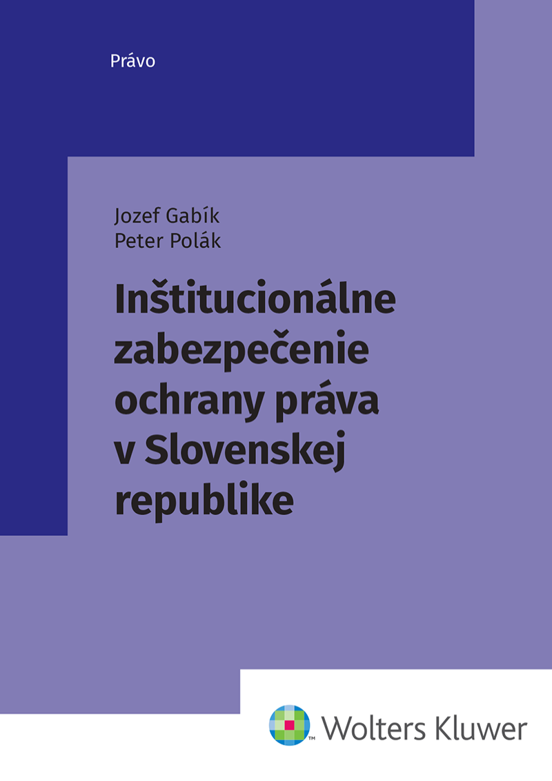 Inštitucionálne zabezpečenie ochrany práva v Slovenskej republike