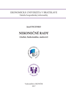 NEKONEČNÉ RADY (číselné, funkcionálne, maticové)