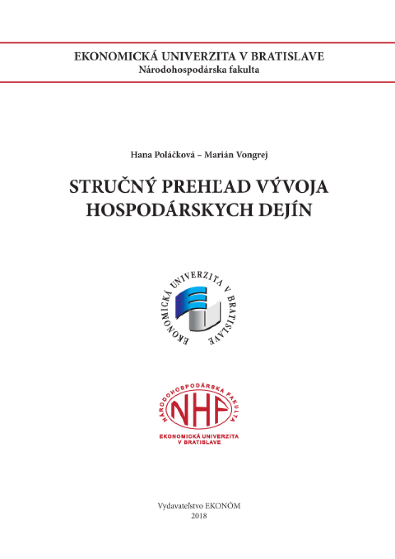 STRUČNÝ PREHĽAD VÝVOJA HOSPODÁRSKYCH DEJÍN