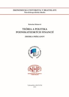 Teória a politika podnikateľských financií - zbierka príkladov
